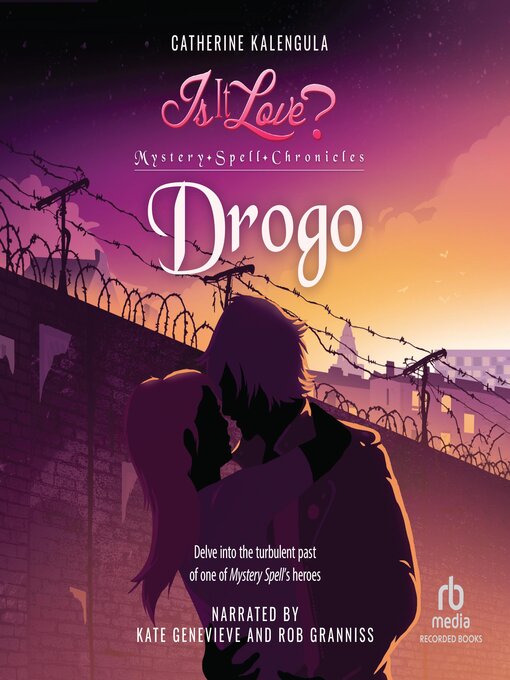 Title details for Is It Love? Mystery Spell Chronicles-Drogo by Catherine Kalengula - Wait list
